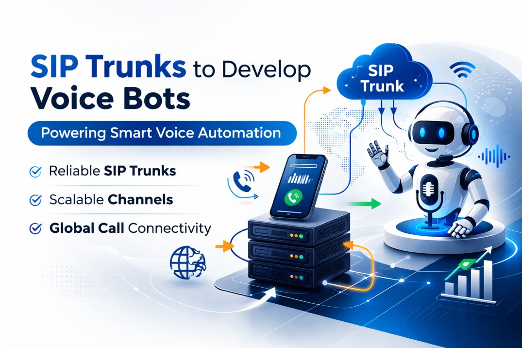 SIP Trunks to Develop Voice Bots: A Complete Guide for Modern Businesses